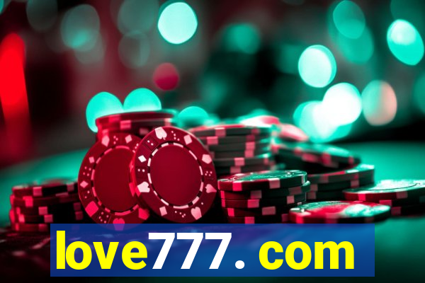 love777. com